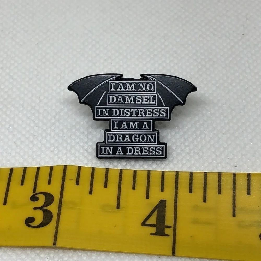 3/$25 “I Am No Damsel In Distress, I Am A Dragon In A Dress” Dragon Wings Pin